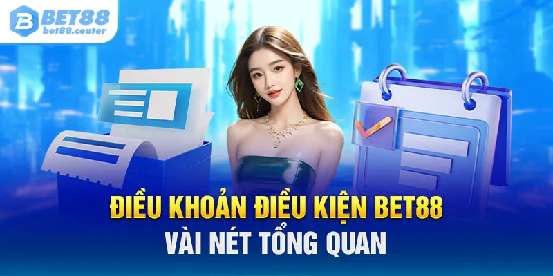 Điều khoản điều kiện Bet88 vài nét tổng quan